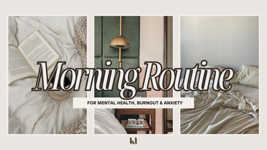the morning routine for mental health, burnout and anxiety